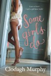 Some Girls Do - Clodagh Murphy