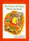 Mr. Putter & Tabby Write the Book - Cynthia Rylant, Arthur Howard