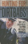 Hunting for "Dirtbags": Why Cops Over-Police the Poor and Racial Minorities - Lori Beth Way, Ryan Patten