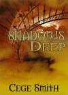 Shadows Deep - Cege Smith