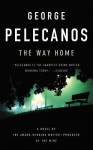 The Way Home - George Pelecanos