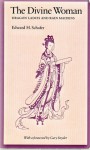 The Divine Woman: Dragon Ladies and Rain Maidens in T'Ang Literature - Edward H. Schafer, Gary Snyder