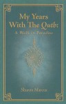 My Years with the Qutb: A Walk in Paradise - Sharon Marcus