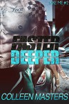 Faster Deeper - Colleen Masters