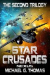 Star Crusades Nexus: The Second Trilogy (Books 4-6) - Michael G. Thomas