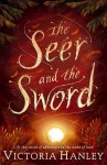 The Seer And The Sword - Victoria Hanley