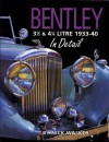 Bentley 3 1/2 & 4 1/4 Litre 1933-40 In Detail - Nick Walker