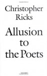 Allusion to the Poets - Christopher Ricks