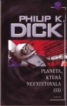 Planeta, která neexistovala II - Philip K. Dick, Martina Knápková, Martin Svoboda, Bob Hýsek