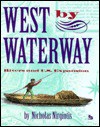 West by Waterway - Nicholas Nirgiotis