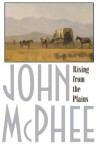 Rising from the Plains - John McPhee