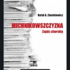 Michnikowszczyzna. Zapis choroby - Rafał A. Ziemkiewicz