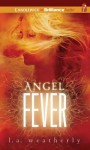 Angel Fever - L.A. Weatherly