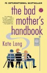 The Bad Mother's Handbook - Kate Long