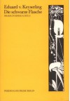 Die schwarze Flasche. Drama in einem Aufzug. - Eduard von Keyserling