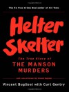 Helter Skelter (25th Anniversary Edition) - Vincent Bugliosi, Curt Gentry