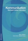 Kommunikation: Samspel mellan människor - Björn Nilsson, Anna-Karin Waldemarsson