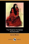 The Road to Frontenac (Illustrated Edition) (Dodo Press) - Samuel Merwin