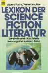 Lexikon der Science Fiction Literatur - Hans Joachim Alpers, Werner Fuchs