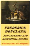 Frederick Douglass: New Literary and Historical Essays - Eric J. Sundquist