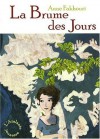 Le clairvoyage, Tome 2 : La brume des jours - Anne Fakhouri