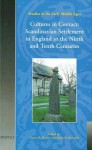 Cultures in Contact: Scandinavian Settlement in England in the 9/10th Centuries (Sem 2) - Julian D. Richards, D.M. Hadley, D. M. Hadley