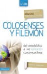 Comentario Biblico Con Aplicacion NVI Colosenses y Filemon: del Texto Biblico a Una Aplicacion Contemporanea - Anonymous Anonymous, David E. Garland