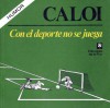 Con el Deporte no se juega - Caloi