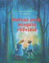 Metsas pole mingeid röövleid - Astrid Lindgren, Ilon Wikland, Ülle Kiivet