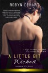 A Little Bit Wicked - Robyn DeHart