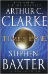 Time's Eye - Stephen Baxter, Arthur C. Clarke