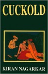 Cuckold - Kiran Nagarkar