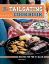 The Tailgating Cookbook: Recipes for the Big Game - Robert Sloan