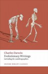 Evolutionary Writings: Including the Autobiographies - Charles Darwin, James Secord