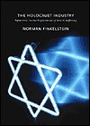 The Holocaust Industry: Reflections on the Exploitation of Jewish Suffering - Norman G. Finkelstein