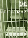 Alcatraz: A Very Brief History - Mark Black