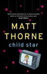 Child Star - Matt Thorne