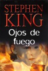 Ojos de fuego - Eduardo Goligorsky, Stephen King