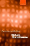 Epistemic Justification - Richard Swinburne