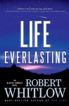 Life Everlasting - Robert Whitlow