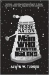 Terry Nation: The Man Who Invented the Daleks - Alwyn Turner