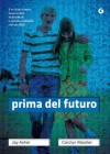 Prima del futuro (Y) (Italian Edition) - Jay Asher, M. Rossari