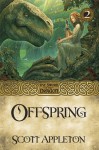 Offspring (The Sword of the Dragon) - Scott Appleton