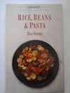 Rice, Beans & Pasta - Roz Denny