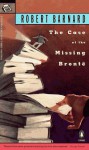 The Case of the Missing Bronte (Crime, Penguin) - Robert Barnard