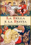 La Bella e la Bestia - Walter Crane, Jeanne Marie Leprince de Beaumont, Carlo Collodi