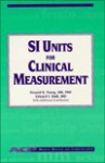 Si Units for Clinical Measurement - Donald S. Young