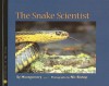 The Snake Scientist (Scientists in the Field (Pb)) - Sy Montgomery, Nic Bishop