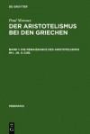 Der Aristotelismus Bei Den Griechen: Von Andronikos Bis Alexander Von Aphrodisias - Paul Moraux