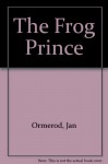 The Frog Prince - Jan Ormerod, David Lloyd, Jan Omerod